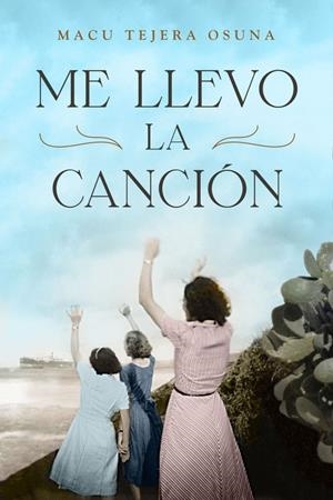 ME LLEVO LA CANCIÓN | 9788401389580 | TEJERA,MACU | Llibreria Online de Banyoles | Comprar llibres en català i castellà online