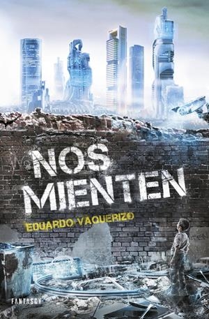 NOS MIENTEN | 9788415831648 | VAQUERIZO,EDUARDO | Llibreria Online de Banyoles | Comprar llibres en català i castellà online