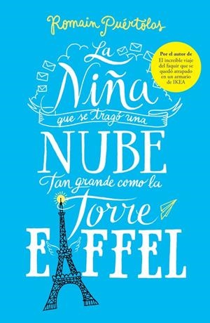 LA NIÑA QUE SE TRAGÓ UNA NUBE TAN GRANDE COMO LA TORRE EIFFEL | 9788425353338 | PUÉRTOLAS,ROMAIN | Llibreria Online de Banyoles | Comprar llibres en català i castellà online