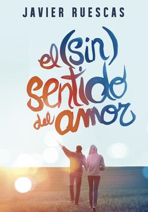 EL (SIN)SENTIDO DEL AMOR | 9788490434345 | RUESCAS,JAVIER | Llibreria L'Altell - Llibreria Online de Banyoles | Comprar llibres en català i castellà online - Llibreria de Girona