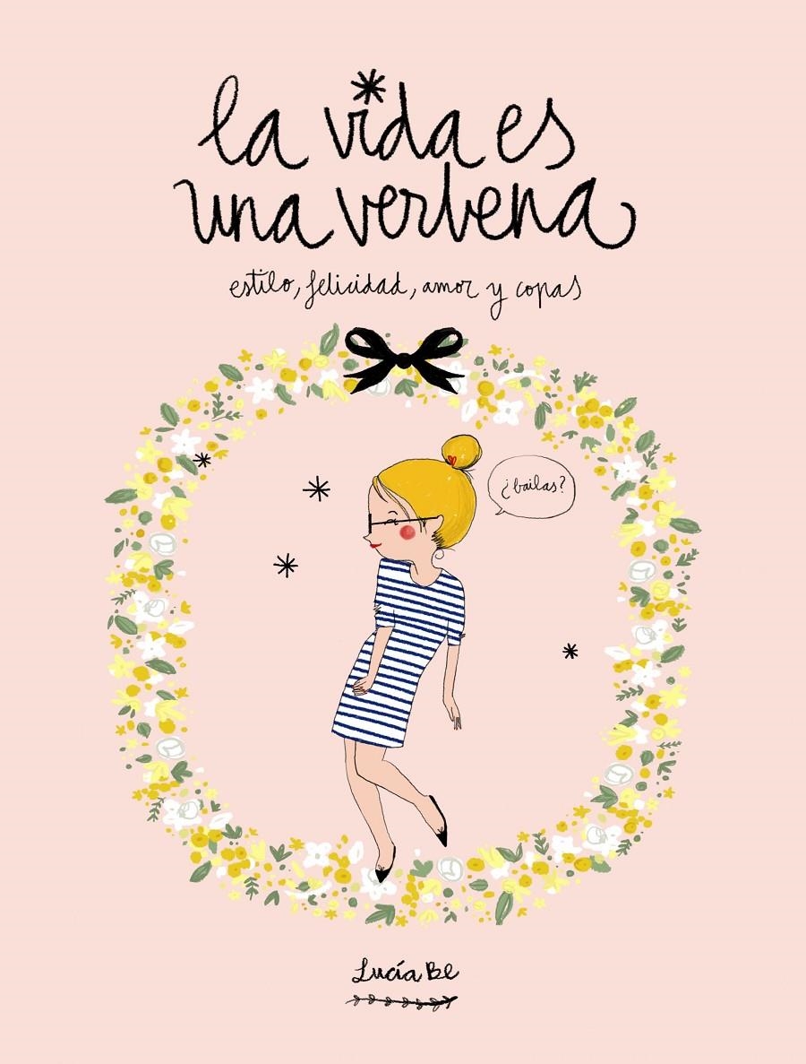 VIDA ES UNA VERBENA, LA | 9788416177721 | BE, LUCÍA | Llibreria L'Altell - Llibreria Online de Banyoles | Comprar llibres en català i castellà online - Llibreria de Girona