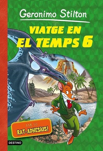VIATGE EN EL TEMPS 6 | 9788490578254 | STILTON, GERONIMO | Llibreria Online de Banyoles | Comprar llibres en català i castellà online