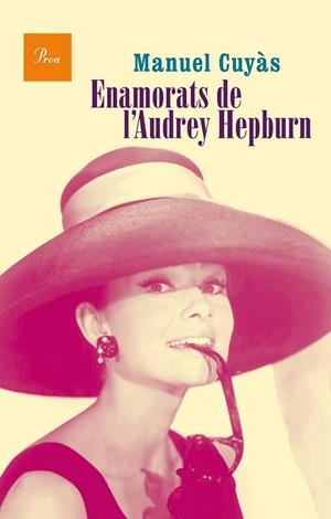 ENAMORATS DE L'AUDREY HEPBURN | 9788475885346 | CUYÁS GIBERT, MANUEL | Llibreria L'Altell - Llibreria Online de Banyoles | Comprar llibres en català i castellà online - Llibreria de Girona