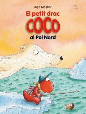 PETIT DRAC COCO AL POL NORD, EL | 9788424653712 | SIEGNER, INGO | Llibreria L'Altell - Llibreria Online de Banyoles | Comprar llibres en català i castellà online - Llibreria de Girona