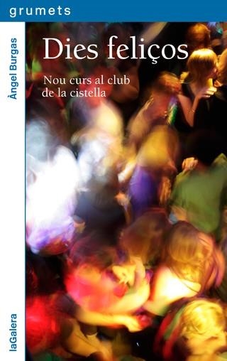 DIES FELIÇOS | 9788424654931 | BURGAS, ÀNGEL | Llibreria L'Altell - Llibreria Online de Banyoles | Comprar llibres en català i castellà online - Llibreria de Girona