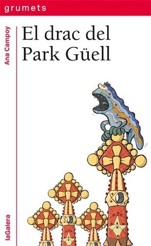 DRAC DEL PARK GÜELL, EL | 9788424652500 | CAMPOY, ANA | Llibreria L'Altell - Llibreria Online de Banyoles | Comprar llibres en català i castellà online - Llibreria de Girona