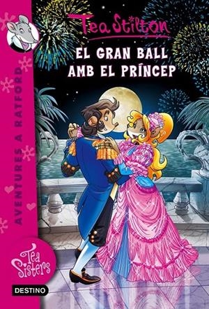 EL GRAN BALL AMB EL PRÍNCEP | 9788490578896 | TEA STILTON | Llibreria Online de Banyoles | Comprar llibres en català i castellà online
