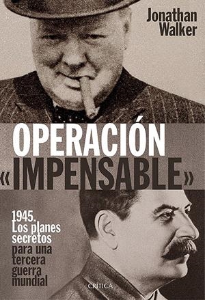 OPERACIÓN «IMPENSABLE» | 9788498928563 | WALKER, JONATHAN | Llibreria L'Altell - Llibreria Online de Banyoles | Comprar llibres en català i castellà online - Llibreria de Girona