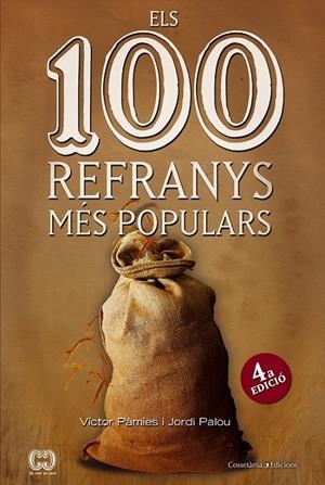 100 REFRANYS MÉS POPULARS, ELS | 9788490343265 | PÀMIES I RIUDOR, VÍCTOR/PALOU MASIP, JORDI | Llibreria Online de Banyoles | Comprar llibres en català i castellà online