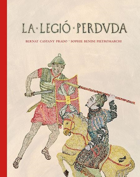 LEGIÓ PERDUDA, LA | 9788415357773 | CASTANY PRADO, BERNAT | Llibreria L'Altell - Llibreria Online de Banyoles | Comprar llibres en català i castellà online - Llibreria de Girona
