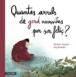 QUANTES ARRELS DE GERD NECESSITES PER SER FELIÇ? | 9788416033669 | JUNYENT GARCÍA, MONTSE/BOATELLA VIDAL, PEP | Llibreria L'Altell - Llibreria Online de Banyoles | Comprar llibres en català i castellà online - Llibreria de Girona