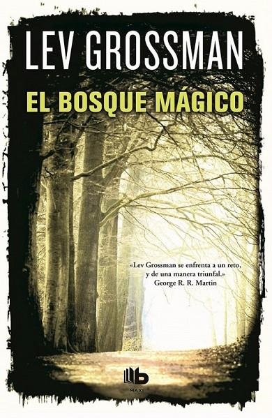 EL BOSQUE MÁGICO | 9788490700556 | GROSSMAN, LEV | Llibreria Online de Banyoles | Comprar llibres en català i castellà online