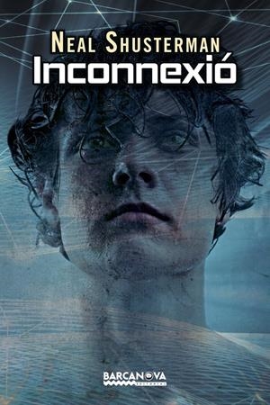 INCONNEXIÓ | 9788448938222 | SHUSTERMAN, NEAL | Llibreria L'Altell - Llibreria Online de Banyoles | Comprar llibres en català i castellà online - Llibreria de Girona