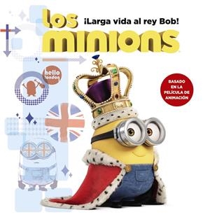 LOS MINIONS. ¡LARGA VIDA AL REY BOB! | 9788467898392 | ROSEN, LUCY | Llibreria Online de Banyoles | Comprar llibres en català i castellà online