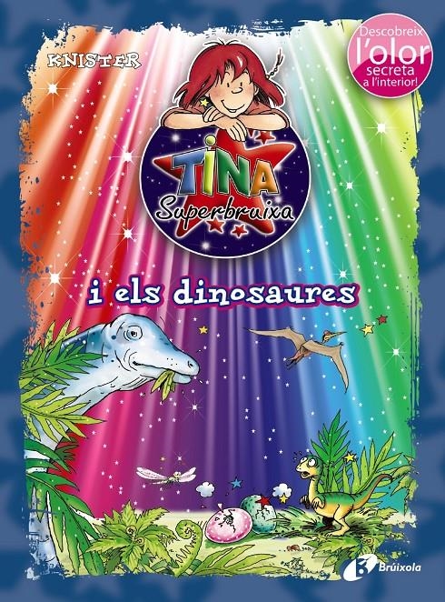 TINA SUPERBRUIXA I ELS DINOSAURES (ED. COLOR) | 9788499066202 | KNISTER | Llibreria Online de Banyoles | Comprar llibres en català i castellà online