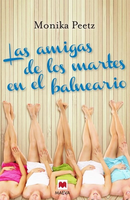 LAS AMIGAS DE LOS MARTES EN EL BALNEARIO | 9788415893349 | PEETZ, MONIKA | Llibreria Online de Banyoles | Comprar llibres en català i castellà online