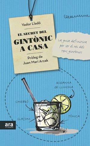 EL SECRET DEL GINTÒNIC A CASA | 9788416154319 | LLADÓ TRENS, VADOR | Llibreria L'Altell - Llibreria Online de Banyoles | Comprar llibres en català i castellà online - Llibreria de Girona