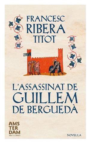 L'ASSASSINAT DE GUILLEM DE BERGUEDÀ | 9788415645634 | RIBERA I TONEU, FRANCESC | Llibreria L'Altell - Llibreria Online de Banyoles | Comprar llibres en català i castellà online - Llibreria de Girona