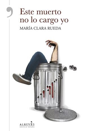 ESTE MUERTO NO LO CARGO YO | 9788416328031 | RUEDA MAURER, MARÍA CLARA | Llibreria Online de Banyoles | Comprar llibres en català i castellà online