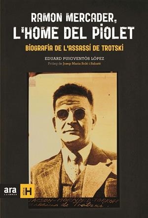 RAMON MERCADER, L'HOME DEL PIOLET | 9788415642879 | PUIGVENTÓS I LÓPEZ, EDUARD | Llibreria L'Altell - Llibreria Online de Banyoles | Comprar llibres en català i castellà online - Llibreria de Girona