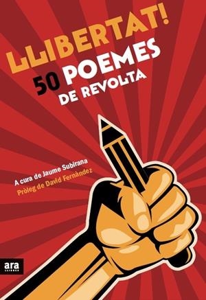 LLIBERTAT! 50 POEMES DE REVOLTA | 9788416154173 | SUBIRANA I ORTÍN, JAUME | Llibreria Online de Banyoles | Comprar llibres en català i castellà online