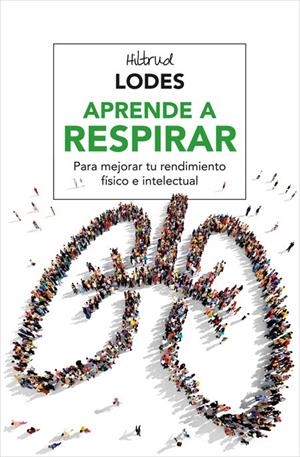 APRENDE A RESPIRAR | 9788416267156 | LODES , HILTRUD | Llibreria Online de Banyoles | Comprar llibres en català i castellà online