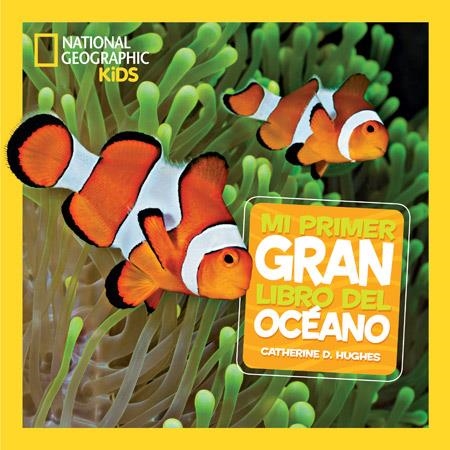 MI PRIMER GRAN LIBRO DEL OCÉANO | 9788482986142 | D. HUGHES, CATHERINE | Llibreria L'Altell - Llibreria Online de Banyoles | Comprar llibres en català i castellà online - Llibreria de Girona