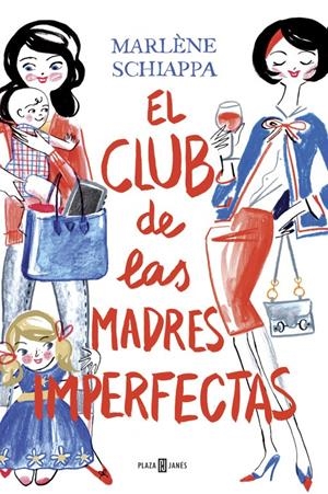 CLUB DE LAS MADRES IMPERFECTAS, EL | 9788401015533 | SCHIAPPA, MARLENE | Llibreria Online de Banyoles | Comprar llibres en català i castellà online