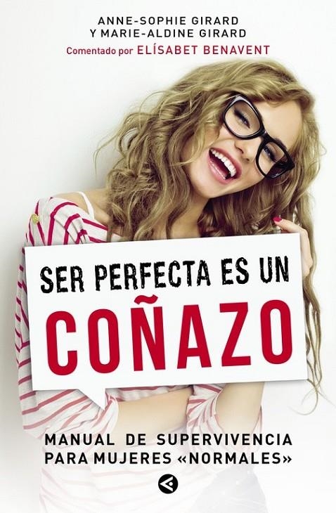 SER PERFECTA ES UN COÑAZO | 9788403000834 | GIRARD, ANNE-SOPHIE Y MARIE-ALDINE | Llibreria L'Altell - Llibreria Online de Banyoles | Comprar llibres en català i castellà online - Llibreria de Girona