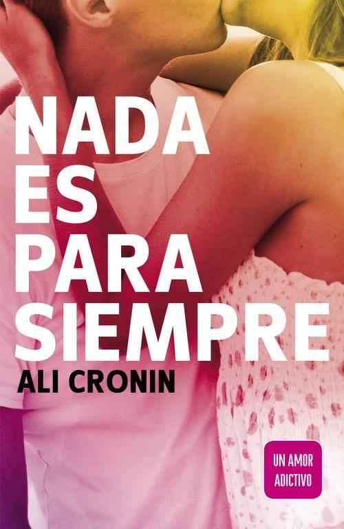 NADA ES PARA SIEMPRE | 9788420410838 | CRONIN, ALI | Llibreria Online de Banyoles | Comprar llibres en català i castellà online
