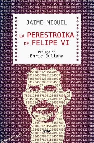 LA PERESTROIKA DE FELIPE VI | 9788490565421 | MIQUEL , JAIME | Llibreria L'Altell - Llibreria Online de Banyoles | Comprar llibres en català i castellà online - Llibreria de Girona