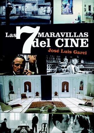 LAS 7 MARAVILLAS DEL CINE | 9788415606284 | JOSÉ LUIS GARCI | Llibreria L'Altell - Llibreria Online de Banyoles | Comprar llibres en català i castellà online - Llibreria de Girona