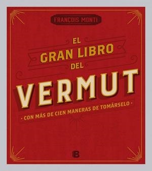 GRAN LIBRO DEL VERMUT, EL | 9788466656962 | MONTI, FRANÇOIS | Llibreria L'Altell - Llibreria Online de Banyoles | Comprar llibres en català i castellà online - Llibreria de Girona