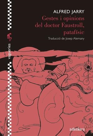 GESTES I OPINIONS DEL DOCTOR FAUSTROLL, PATAFÍSIC | 9788492405916 | JARRY, ALFRED | Llibreria Online de Banyoles | Comprar llibres en català i castellà online