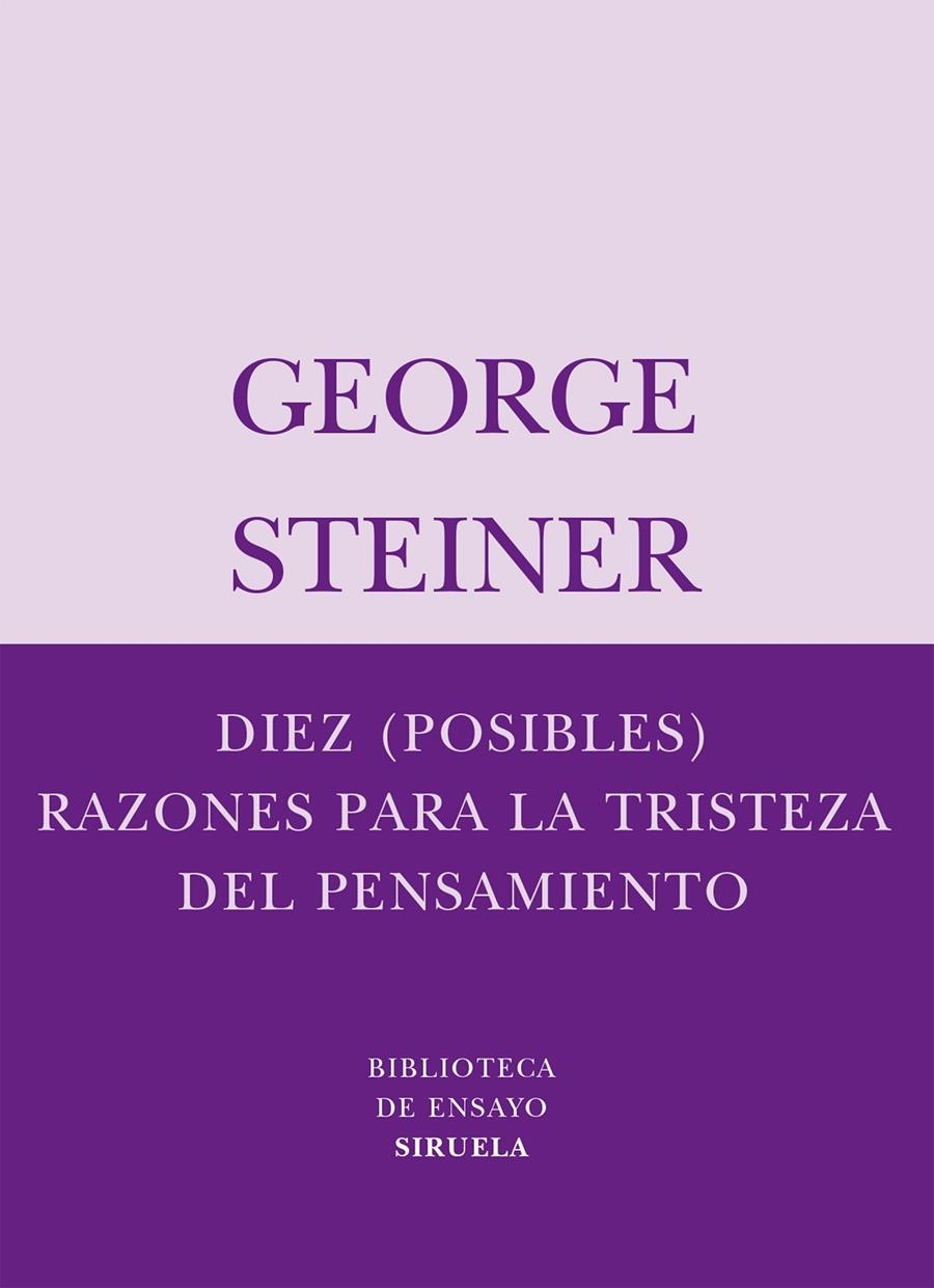 DIEZ (POSIBLES) RAZONES PARA LA TRISTEZA DEL PENSAMIENTO | 9788498410334 | STEINER, GEORGE | Llibreria L'Altell - Llibreria Online de Banyoles | Comprar llibres en català i castellà online - Llibreria de Girona