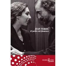 EL JARDÍN DEL FLAMENCO | 9788494367946 | JUAN VERDÚ | Llibreria Online de Banyoles | Comprar llibres en català i castellà online