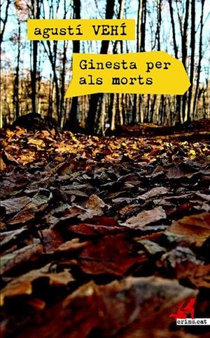 GINESTA PER ALS MORTS | 9788416328048 | VEHÍ CASTELLÓ, AGUSTÍ | Llibreria L'Altell - Llibreria Online de Banyoles | Comprar llibres en català i castellà online - Llibreria de Girona