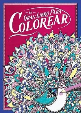 EL GRAN LIBRO PARA COLOREAR | 9788466657532 | DAVIES, HANNAH | Llibreria L'Altell - Llibreria Online de Banyoles | Comprar llibres en català i castellà online - Llibreria de Girona