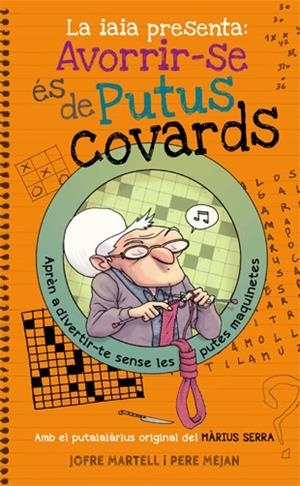 AVORRIR-SE ÉS DE PUTUS COVARDS | 9788494261770 | MARTELL, JOFRE | Llibreria Online de Banyoles | Comprar llibres en català i castellà online