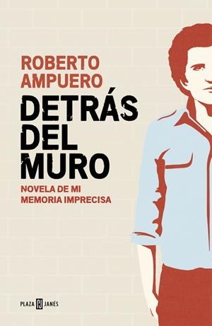 DETRÁS DEL MURO | 9788401015502 | AMPUERO,ROBERTO | Llibreria Online de Banyoles | Comprar llibres en català i castellà online