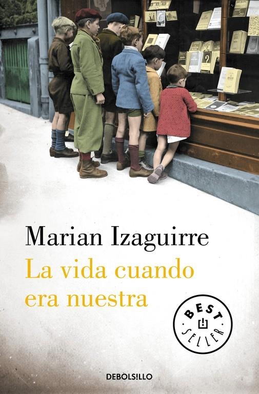 LA VIDA CUANDO ERA NUESTRA | 9788490627846 | IZAGUIRRE,MARIAN | Llibreria L'Altell - Llibreria Online de Banyoles | Comprar llibres en català i castellà online - Llibreria de Girona