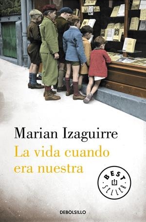 LA VIDA CUANDO ERA NUESTRA | 9788490627846 | IZAGUIRRE,MARIAN | Llibreria Online de Banyoles | Comprar llibres en català i castellà online