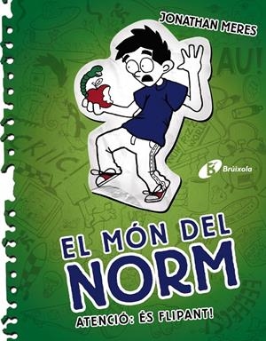 EL MÓN DEL NORM, 4. ATENCIÓ: ÉS FLIPANT! | 9788499066264 | MERES, JONATHAN | Llibreria L'Altell - Llibreria Online de Banyoles | Comprar llibres en català i castellà online - Llibreria de Girona