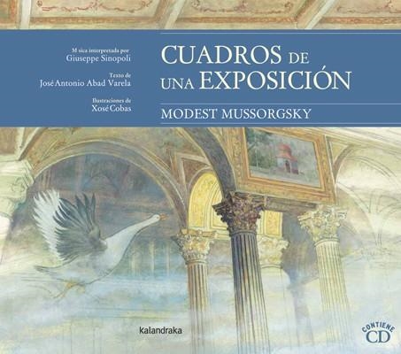 CUADROS DE UNA EXPOSICIÓN | 9788484649328 | ABAD VARELA, JOSÉ ANTONIO/MUSSORGSKY, MODEST/SINOPOLI, GIUSEPPE | Llibreria L'Altell - Llibreria Online de Banyoles | Comprar llibres en català i castellà online - Llibreria de Girona