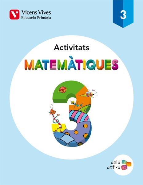 ACTIVITATS MATEMÀTIQUES 3 | 9788468220833 | FRAILE, J. | Llibreria L'Altell - Llibreria Online de Banyoles | Comprar llibres en català i castellà online - Llibreria de Girona