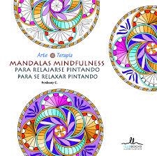 MANDALAS MINDFULNESS PARA RELAJARSE PINTANDO | 9788415227502 | FOSBURY, C. | Llibreria L'Altell - Llibreria Online de Banyoles | Comprar llibres en català i castellà online - Llibreria de Girona