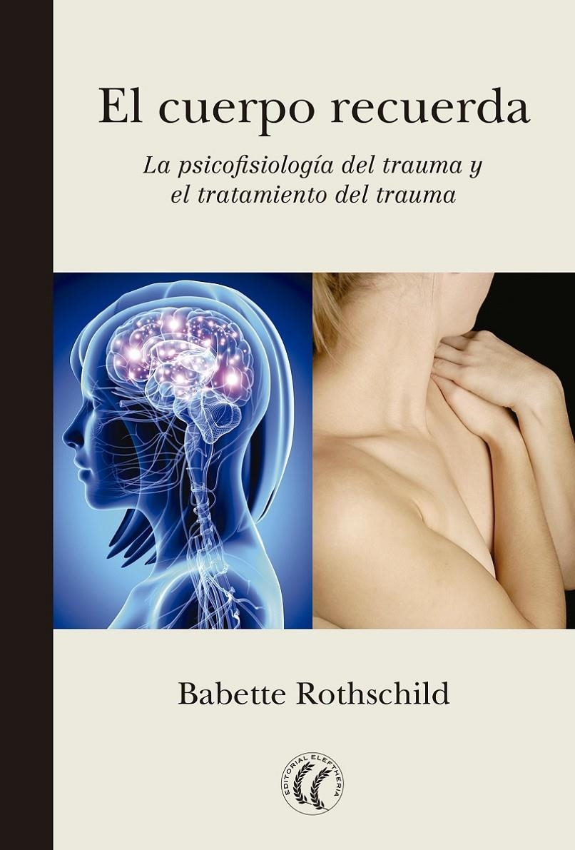 CUERPO RECUERDA, EL | 9788494274848 | ROTHSCHILD, BABETTE | Llibreria L'Altell - Llibreria Online de Banyoles | Comprar llibres en català i castellà online - Llibreria de Girona