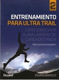 ENTRENAMIENTO PARA ULTRA TRAILS | 9788498293272 | BARCELÓ, EDUARD | Llibreria L'Altell - Llibreria Online de Banyoles | Comprar llibres en català i castellà online - Llibreria de Girona