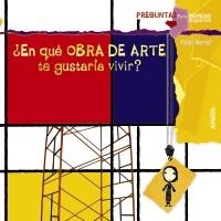 ¿EN QUÉ OBRA DE ARTE TE GUSTARÍA VIVIR? | 9788467828658 | MONREAL, VIOLETA | Llibreria L'Altell - Llibreria Online de Banyoles | Comprar llibres en català i castellà online - Llibreria de Girona