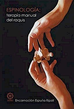 ESPINOLOGÍA: TERAPIA MANUAL DEL RAQUIS | 9788483520833 | ESPUÑA RIPOLL, ENCARNACIÓN | Llibreria L'Altell - Llibreria Online de Banyoles | Comprar llibres en català i castellà online - Llibreria de Girona